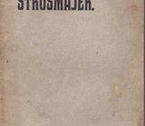 ŠTROSMAJER - Izdalo Društvo hrv. književnika , 1905