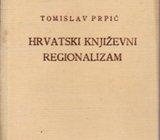 TOMISLAV PRPIĆ - HRVATSKI KNJIŽEVNI REGIONALIZAM , 1936