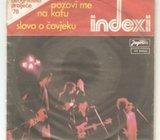 SINGL PLOČA, INDEXI - POZOVI ME NA KAFU DRAGA