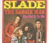 SINGL PLOČA, SLADE - THE BANGIN' MAN