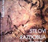 STILOVI RAZDOBLJA ŽIVOT 1 - RADOVAN IVANČEVIĆ