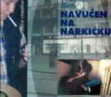 Birtić, Tomislav - Navučen na narkićku