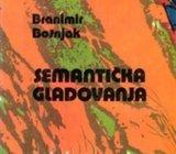 Bošnjak, Branimir - Semantička gladovanja