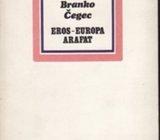 Branko Čegec EROS - EUROPA - ARAFAT