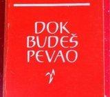 Branko Miljković DOK BUDEŠ PEVAO