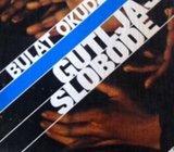 Bulat Okudžava GUTLJAJ SLOBODE
