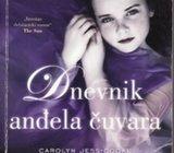 CAROLYN JESS-COOKE : DNEVNIK ANĐELA ČUVARA , 2013