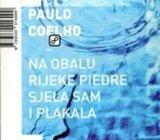 Coelho, Paulo - Na obalu rijeke Piedre sjela sam i plakala