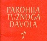 Ćopić, Branko - Parohija tužnog đavola