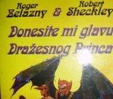 DONESITE MI GLAVU DRAŽESNOG PRINCA Roger Zelazny