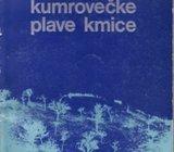 DRAGO ULAMA : KUMROVEČKE PLAVE KMICE , POSVETA I POTPIS AUTORA