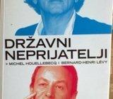 Michel Houellebecq Bernard - Henry Levy DRŽAVNI NEPRIJATELJI