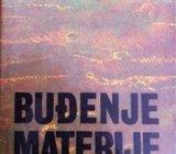 Dušan Matić BUĐENJE MATERIJE