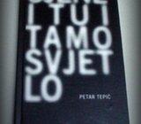 PETAR TEPIĆ - SJENE I TU I TAMO SVJETLO