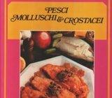 Talijanska kuhinja -Pesci Molluschi &Crostacei (riba školjke i rakovi)