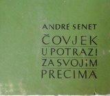 ANDRE SENET - ČOVJEK U POTRAZI ZA SVOJIM PRECIMA