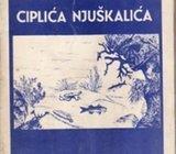 ANTICA JURAS LJUBIĆ : ZGODE I NEZGODE CIPLIĆA NJUŠKALIĆA , 1935