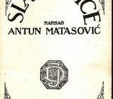 ANTUN MATASOVIĆ : SLAVONČICE - REPRINT IZDANJA IZ 1926.G