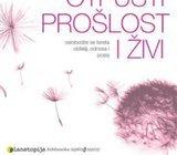 Avril Carruthers : OTPUSTI PROŠLOST I ŽIVI