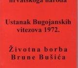 BLAJBURŠKA TRAGEDIJA USTANAK BUGOJANSKIH VITEZOVA BORBA BRUNE BUŠIĆA