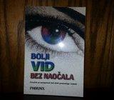 BOLJI VID BEZ NAOČALA PRIRUČNIK ZA SAMOPOMOĆ KOD OČNIH POREMEĆAJA I