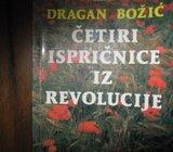 DRAGAN BOŽIĆ ČETIRI ISPRIČNICE IZ REVOLUCIJE
