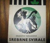 DRAGUTIN TADIJANOVIĆ SREBRNE SVIRALE