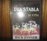 DVA STABLA U VRTU RICK JOYNER