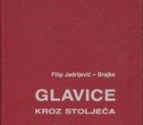 Filip Jadrijević Brajko Glavice kroz stoljeća