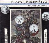 GERHARD LEDIĆ : SLAVA I MUČENIŠTVO HRVATSKOG VOJNIKA /GLORYA et MARTYR