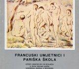 Gol, Predrag (ur.) - Francuski umjetnici i Pariška škola