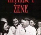 ian sayer, douglas botting : HITLER I ŽENE