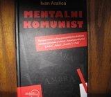IVAN ARALICA MENTALNI KOMUNIST