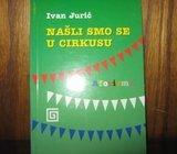 IVAN JURIĆ NAŠLI SMO SE U CIRKUSU AFORIZMI