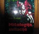 IVO ŽANIĆ MITOLOGIJA INFLACIJE