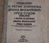 IZDAJNIK I RATNI ZLOČINAC DRAŽA MIHAILOVIĆ PRED SUDOM