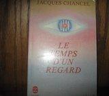 JACQUES CHANCEL LE TEMPS D´UN REGARD