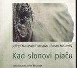 J.M. Masson & S. McCarthy: Kad slonovi plaču , 2004