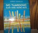 JURICA KERBLER IVO TIJARDOVIĆ ŠJOR IVINE VEDRE NOTE