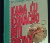 Kada cu konačno biti sretna
