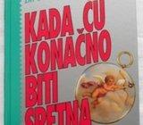 Kada ću konačno biti sretna