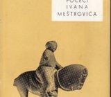 KEČKEMET PRIJATELJ : POČECI IVANA MEŠTROVIĆA, SPLIT 1959. POTPIS AUTOR