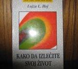 LUJZA L. HEJ KAKO DA IZLEČITE SVOJ ŽIVOT
