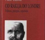 Mate Balota - Mijo Mirković: OD RAKLJA DO LONDRE * Istra