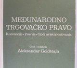 MEĐUNARODNO TRGOVAČKO PRAVO - Aleksandar Goldštajn