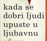 MIRA KIRSHENBAUM : KADA SE DOBRI LJUDI UPUSTE U LJUBAVNU AFERU