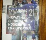 MIŠO CVIJANOVIĆ HRVATI NA EUROPSKIM NOGOMETNIM PRVENSTVIMA
