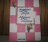 MUŠKARCI CIŠE VOLE PLAVUŠE ALI MUŠKARCI SE ŽENE BRINETAMA ANITA LOOS