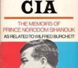 My war with the CIA : the memoirs of Prince Norodom Sihanouk