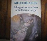 NICOLE BELANGER JEDNOGA DANA, UDAT ĆEMO SE ZA ROMAINA GARYJA